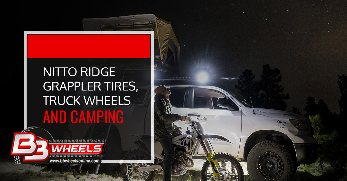 Nitto Ridge Grappler Tires, Truck Wheels and Camping