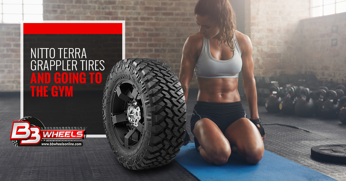 Nitto Terra Grappler Tires and Going to the Gym