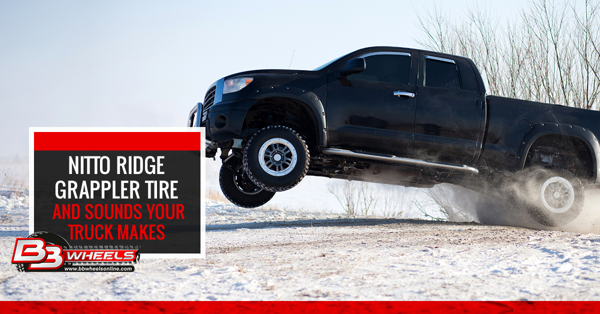 Nitto Ridge Grappler Tires and Sounds Your Truck Makes Nitto Ridge Grappler Tires and Sounds Your Truck Makes
