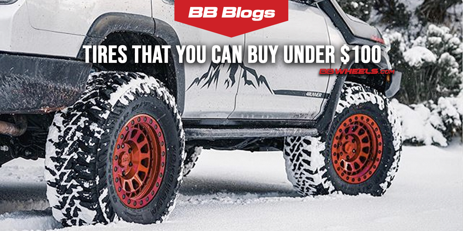 Tires that you can buy under $100 | BB Wheels Online 