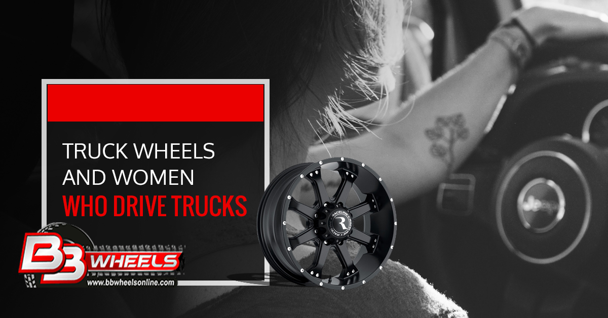 Truck Wheels and Women Who Drive Trucks