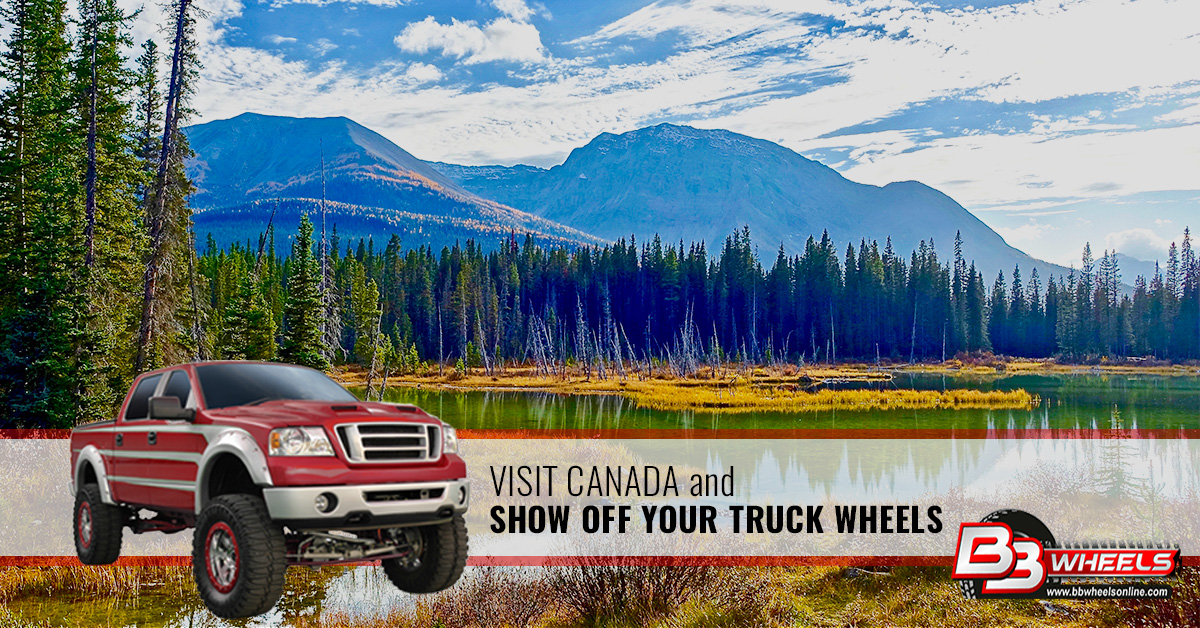 Visit Canada and Show Off Your Truck Wheels